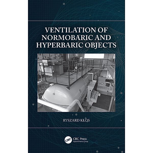 Ventilation of Normobaric and Hyperbaric Objects, Ryszard Klos