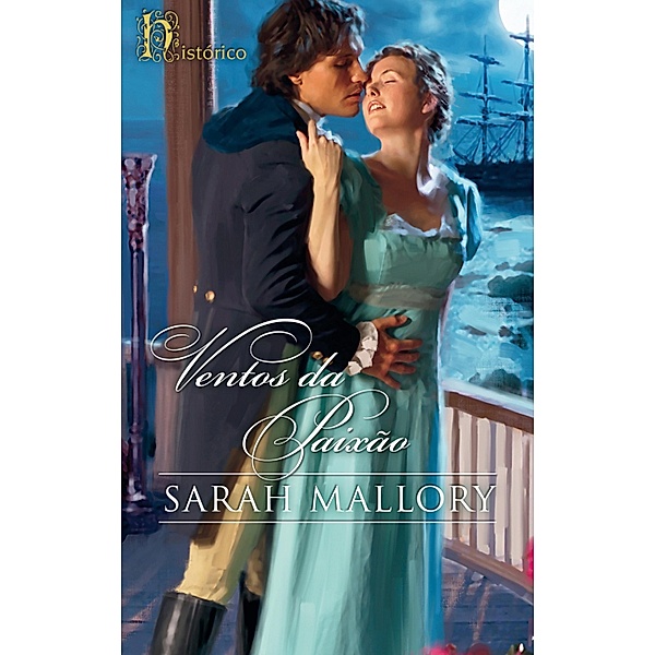 Ventos da paixão / Histórico Bd.6, Sarah Mallory