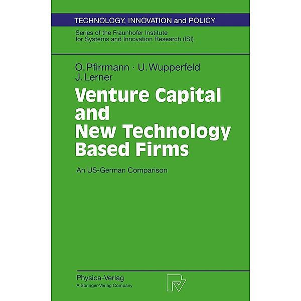 Venture Capital and New Technology Based Firms, Oliver Pfirrmann, Udo Wupperfeld, Joshua Lerner