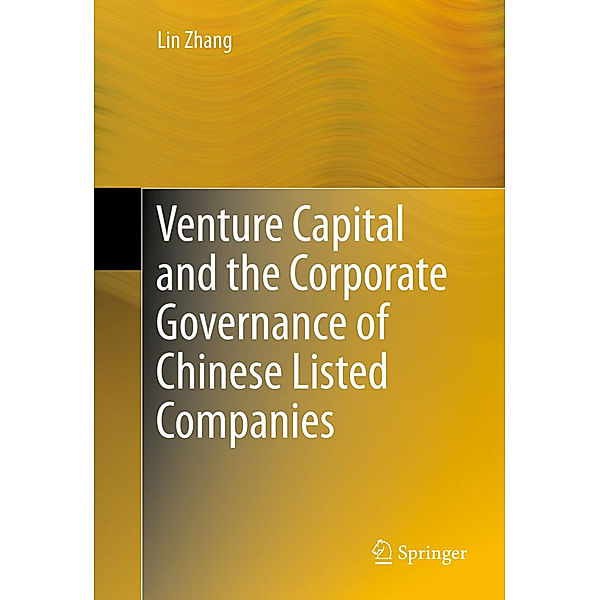 Venture Capital and the Corporate Governance of Chinese Listed Companies, Lin Zhang