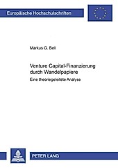 Venture Capital-Finanzierung durch Wandelpapiere. Markus Bell, - Buch - Markus Bell,