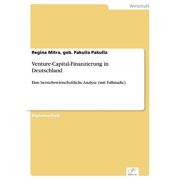 Venture-Capital-Finanzierung in Deutschland, geb. Pakulla& Mitra