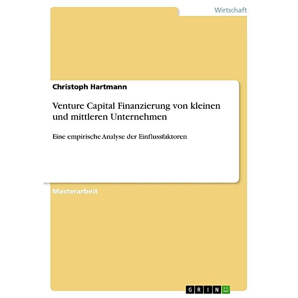 Venture Capital Finanzierung von kleinen und mittleren Unternehmen, Christoph Hartmann