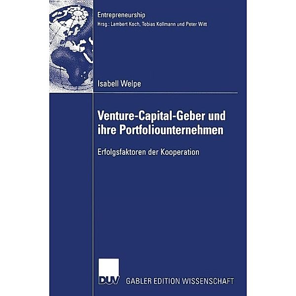 Venture-Capital-Geber und ihre Portfoliounternehmen / Entrepreneurship, Isabell Welpe
