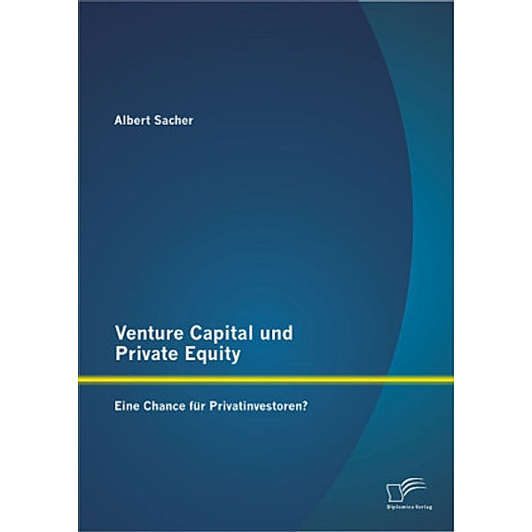 Venture Capital und Private Equity, Albert Sacher