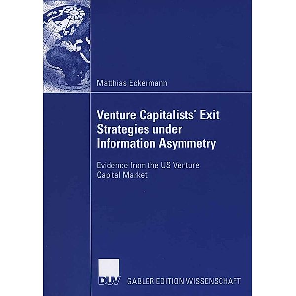 Venture Capitalists' Exit Strategies under Information Asymmetry, Matthias Eckermann