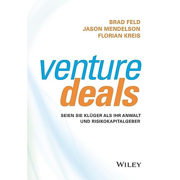 Venture Deals, Brad Feld, Jason Mendelson, Florian Kreis