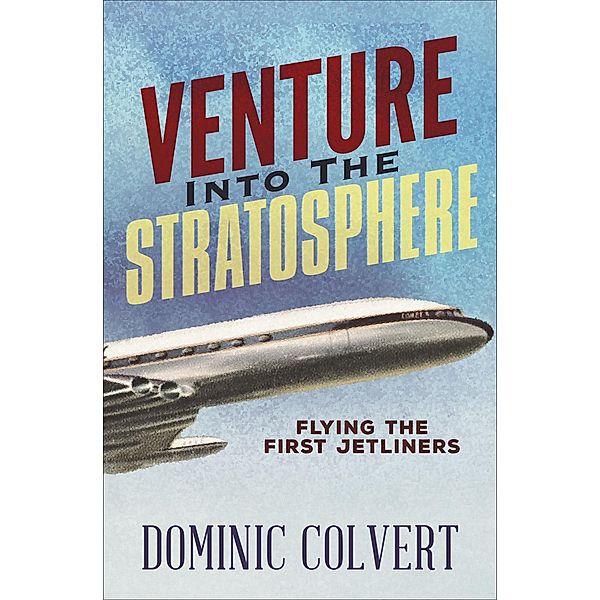 Venture into the Stratosphere, Dominic Colvert