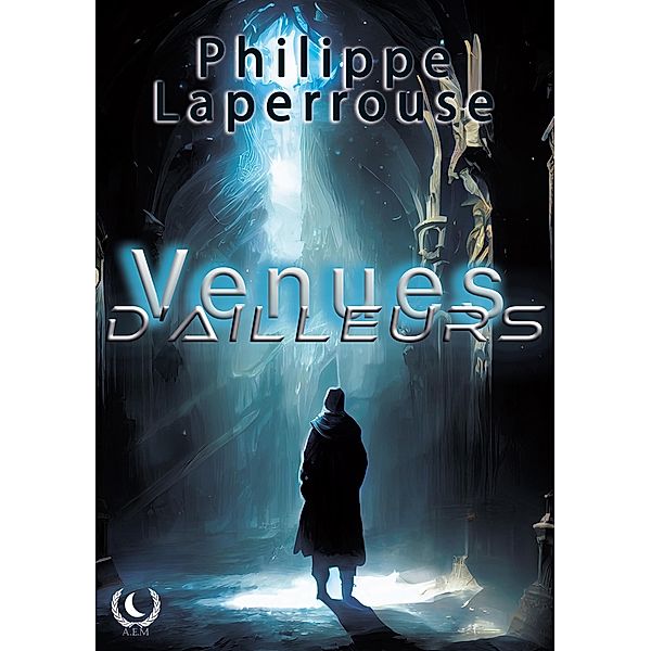 Venues d'ailleurs, Philippe Laperrouse