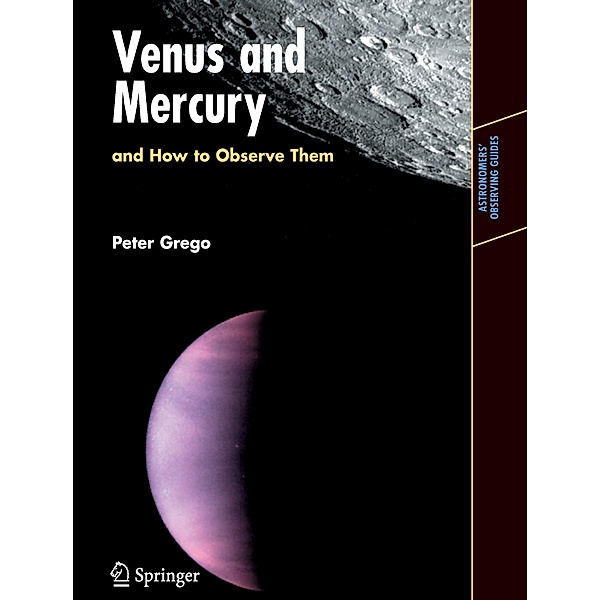Venus and Mercury, and How to Observe Them, Peter Grego