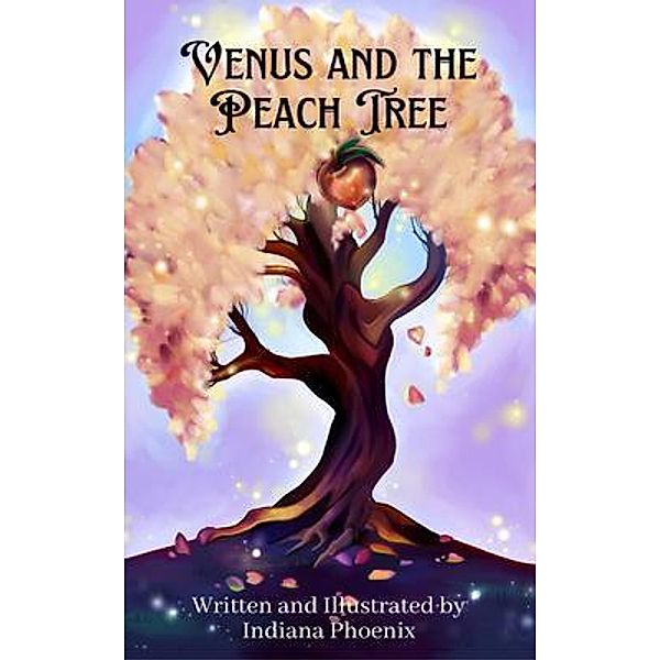 Venus and the Peach Tree / Indiana Phoenix, Indiana Phoenix