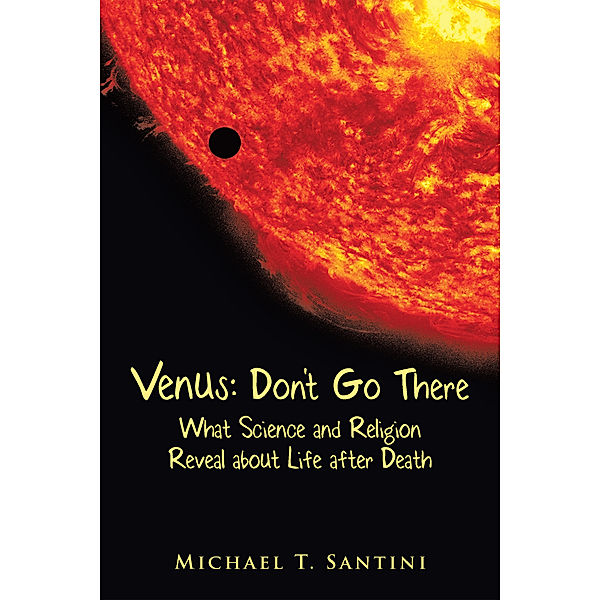 Venus: Don’T Go There, Michael T. Santini