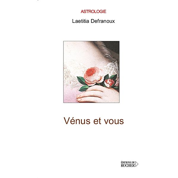 Vénus et vous / Astrologie, Laëtitia Defranoux