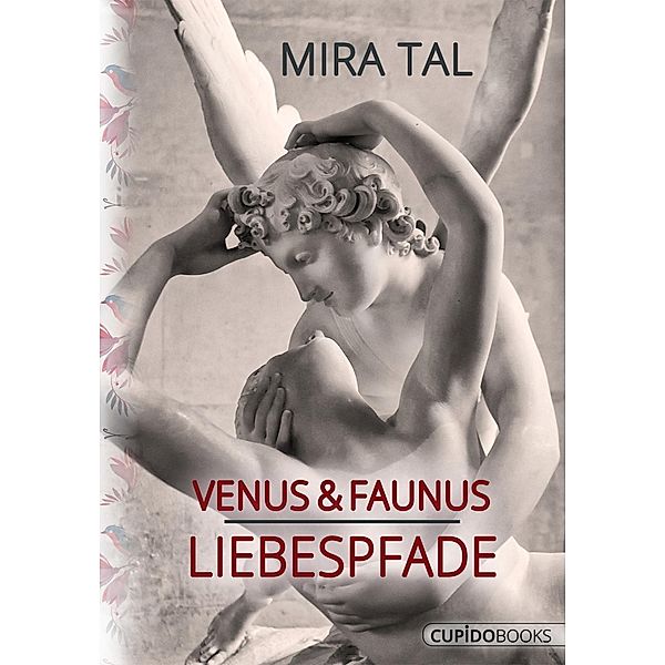 Venus & Faunus / Cupido Books, Mira Tal