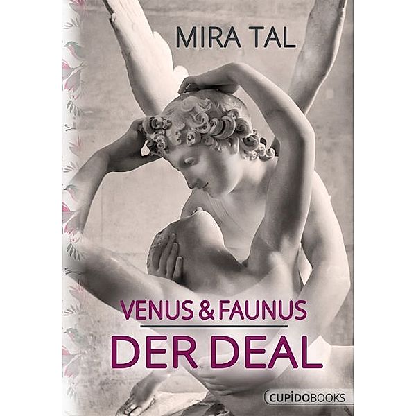 Venus & Faunus - Der Deal, Mira Tal