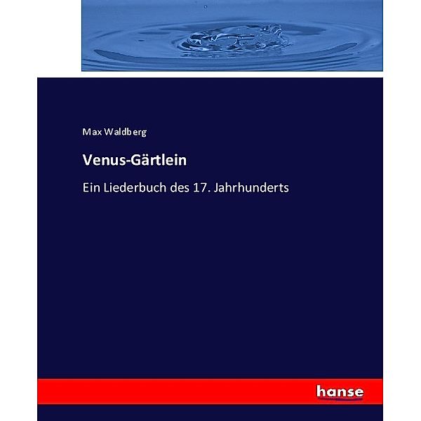 Venus-Gärtlein, Max Waldberg