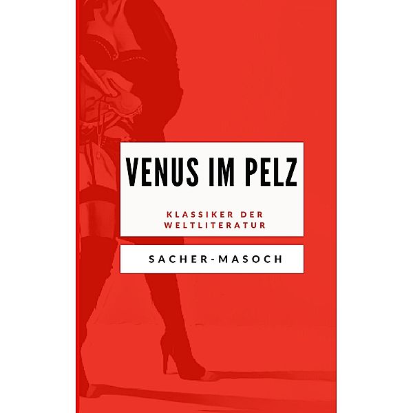 Venus im Pelz, Leopold von Sacher-Masoch