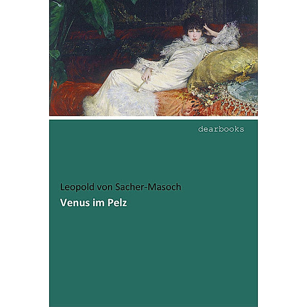 Venus im Pelz, Leopold von Sacher-Masoch