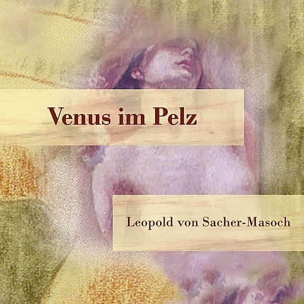 Venus im Pelz,Audio-CD, MP3, Leopold von Sacher-Masoch