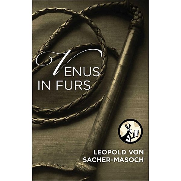 Venus in Furs, Leopold von Sacher-Masoch