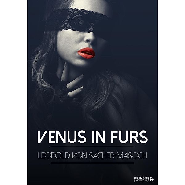Venus in Furs, Leopold Sacher von Masoch