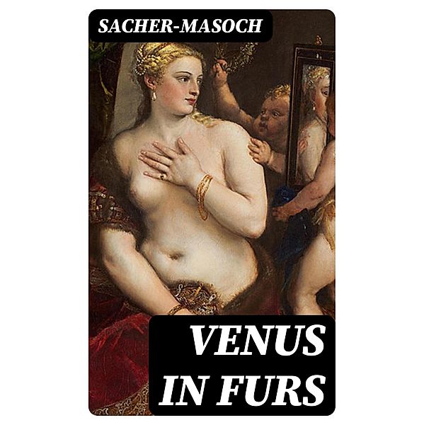 Venus in Furs, Sacher-Masoch