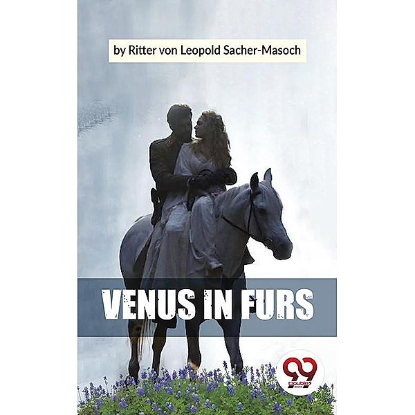 Venus In Furs, Ritter Von Leopold Sacher-Masoch