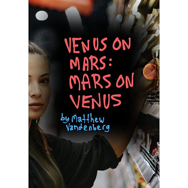 Venus On Mars, Matthew Vandenberg