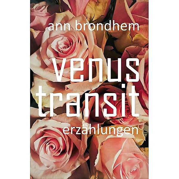 Venus Transit, Ann Brondhem