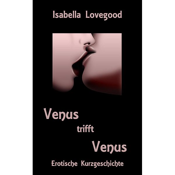 Venus trifft Venus, Isabella Lovegood