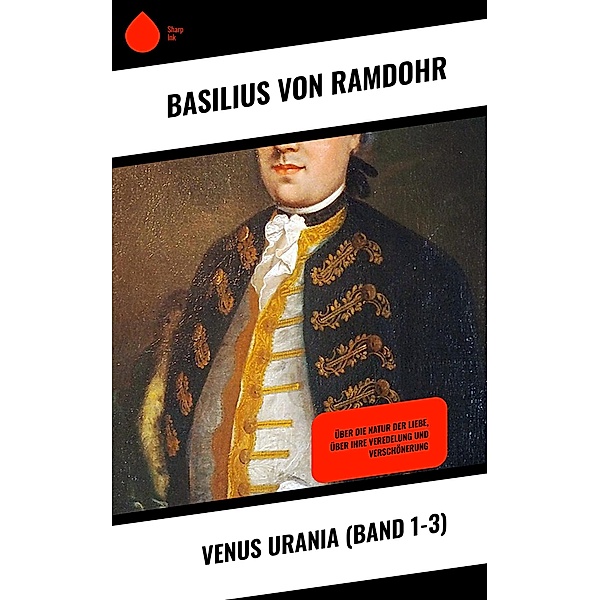 Venus Urania (Band 1-3), Basilius von Ramdohr