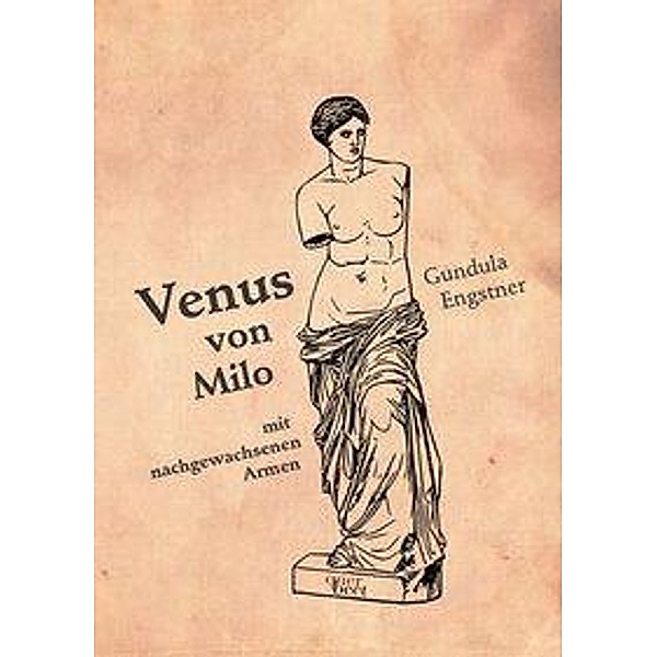 Venus von Milo, Gundula Engstner