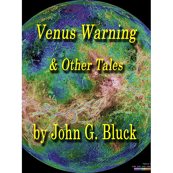 Venus Warning & Other Tales, John G. Bluck