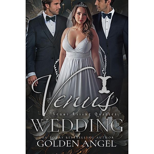 Venus Wedding (Venus Rising Quartet, #5) / Venus Rising Quartet, Golden Angel