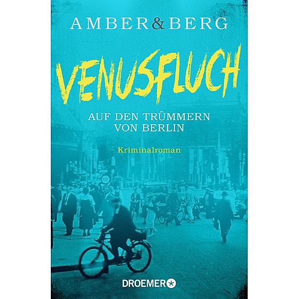 Venusfluch. Auf den Trümmern von Berlin, Liv Amber, Alexander Berg