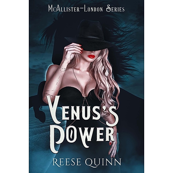 Venus's Power (McAllister-London Series, #2) / McAllister-London Series, Reese Quinn