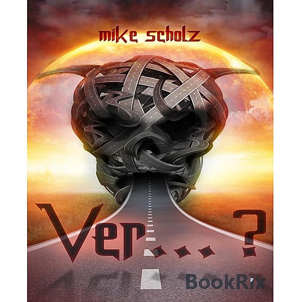 Ver..., Mike Scholz