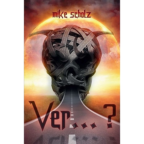 Ver... ?, Mike Scholz