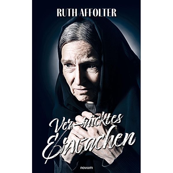 Ver-rücktes Erwachen, Ruth Affolter