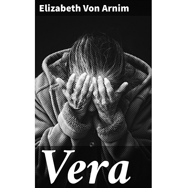Vera, Elizabeth von Arnim