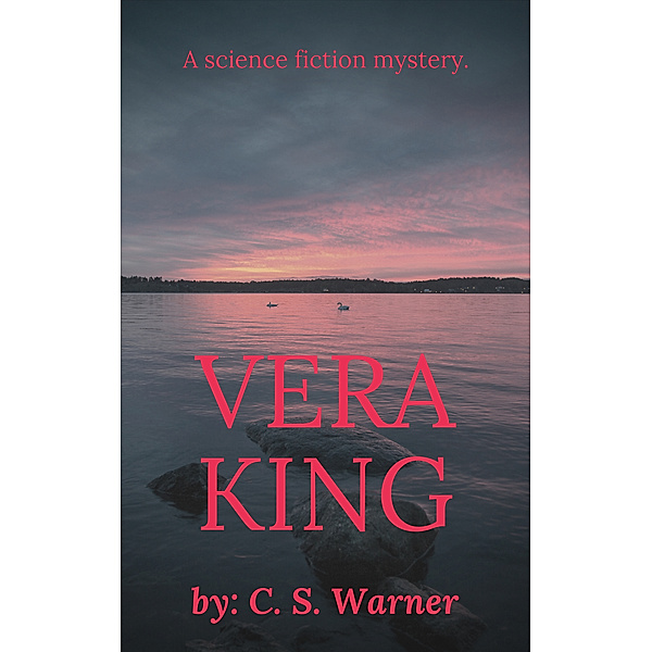 Vera King, C. S. Warner