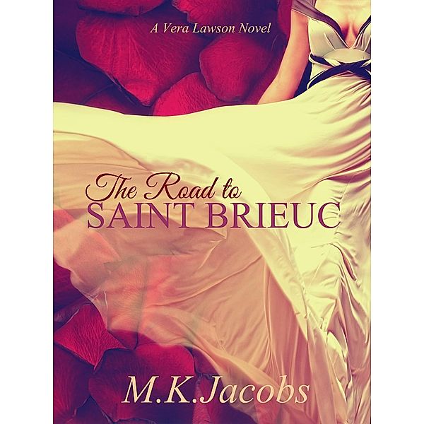 Vera Lawson Series: The Road to Saint Brieuc (Vera Lawson Series, #2), M.K. Jacobs