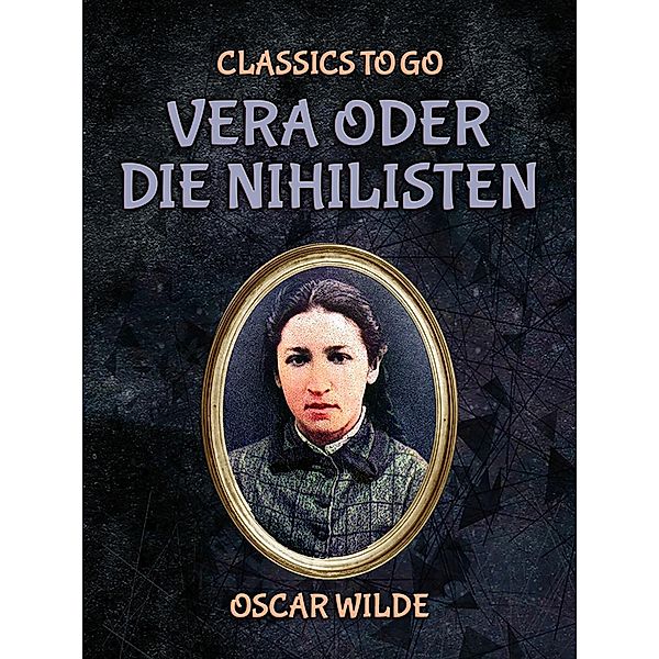 Vera oder die Nihilisten, Oscar Wilde