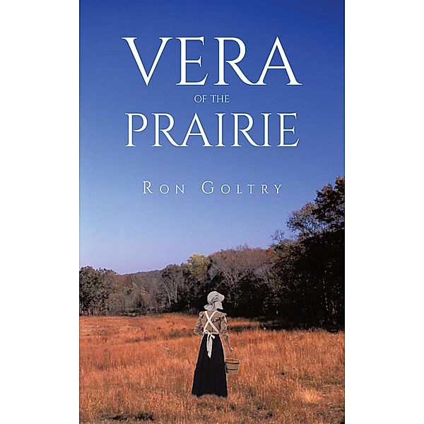 Vera of the Prairie, Ron Goltry