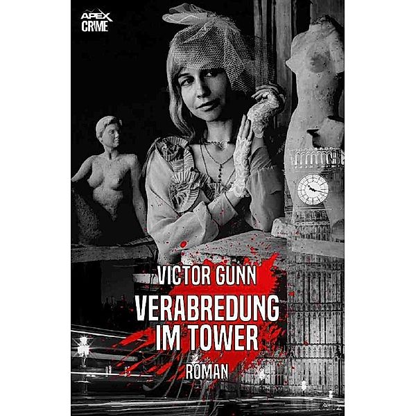 VERABREDUNG IM TOWER, Victor Gunn