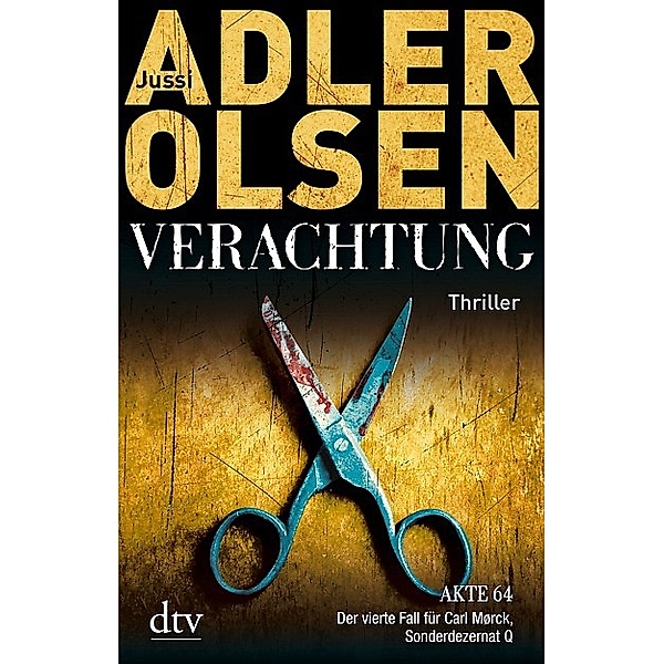 Verachtung / Carl Mørck. Sonderdezernat Q Bd.4, Jussi Adler-Olsen