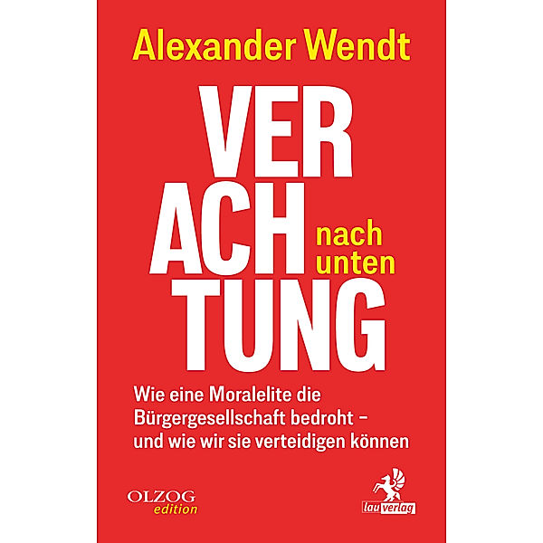 Verachtung nach unten, Alexander Wendt