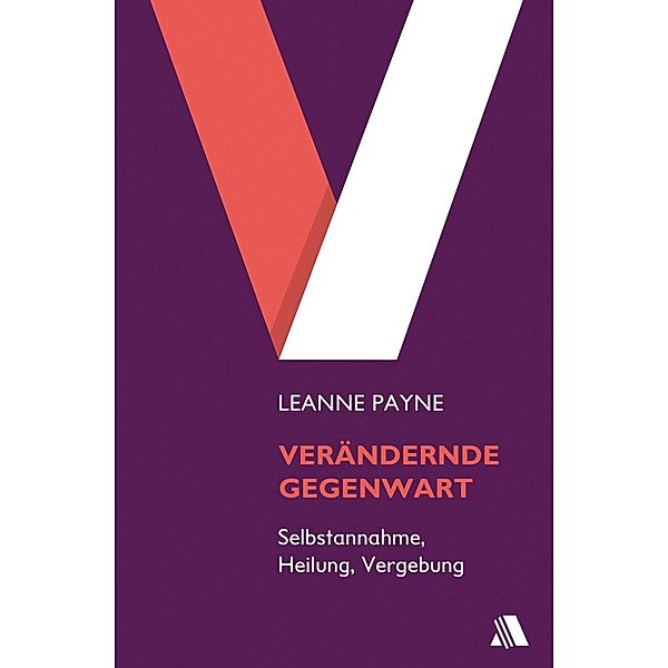 Verändernde Gegenwart, Leanne Payne