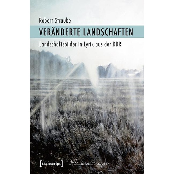 Veränderte Landschaften, Robert Straube