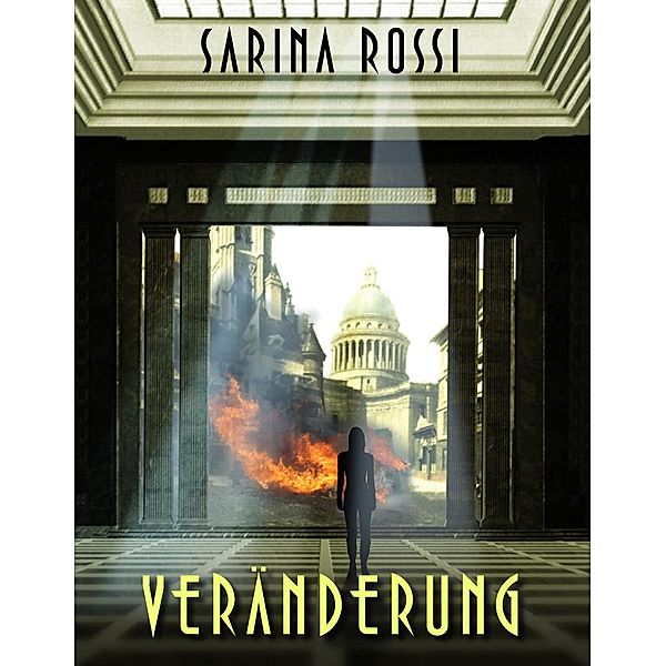 Veränderung, Sarina Rossi